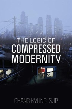 The Logic of Compressed Modernity - Kyung-Sup, Chang