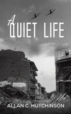 A Quiet Life - HUTCHINSON, ALLAN C.