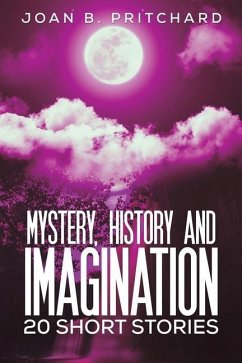 Mystery, History and Imagination - Pritchard, Joan B.