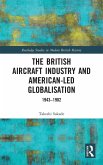 The British Aircraft Industry and American-led Globalisation