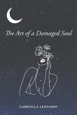 The Art of a Damaged Soul The Art of a Damaged Soul