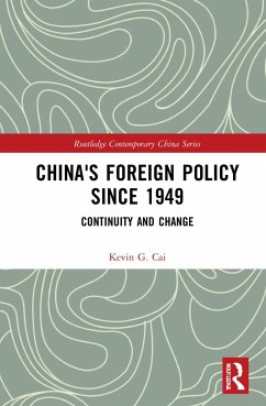 China's Foreign Policy since 1949 - Cai, Kevin G