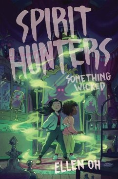 Spirit Hunters #3: Something Wicked - Oh, Ellen