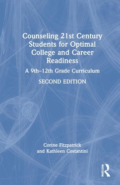 Counseling 21st Century Students for Optimal College and Career Readiness - Fitzpatrick, Corine; Costantini, Kathleen