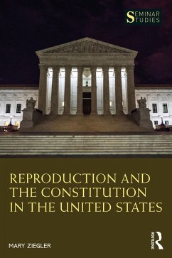 Reproduction and the Constitution in the United States - Ziegler, Mary