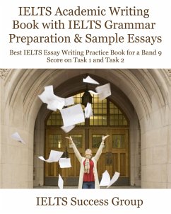 IELTS Academic Writing Book with IELTS Grammar Preparation & Sample Essays - Ielts Success Group