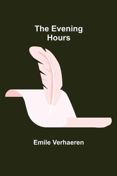 The Evening Hours - Verhaeren, Emile