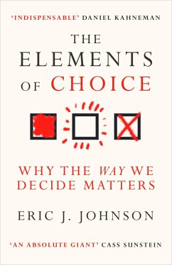 The Elements of Choice - Johnson, Eric J.