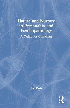 Nature and Nurture in Personality and Psychopathology - Paris, Joel