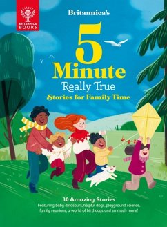 Britannica's 5-Minute Really True Stories for Family Time - Britannica Group