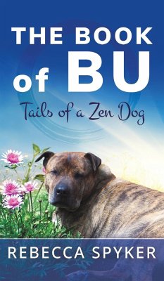 The Book of Bu - Tails of a Zen Dog - Spyker, Rebecca