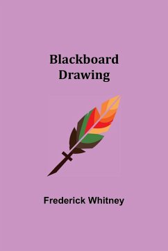 Blackboard Drawing - Whitney, Frederick