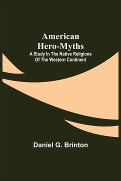 American Hero-Myths - G. Brinton, Daniel