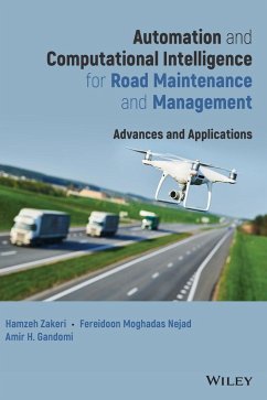 Automation and Computational Intelligence for Road Maintenance and Management - Zakeri, Hamzeh; Nejad, Fereidoon Moghadas; Gandomi, Amir H.