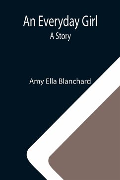 An Everyday Girl - Ella Blanchard, Amy