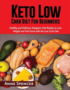 Keto Low Carb Diet For Beginners - Spencer, Anne