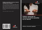 Fattori associati al ricorso al parto assistito tra le donne