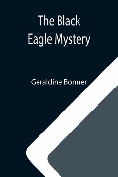 The Black Eagle Mystery - Bonner, Geraldine