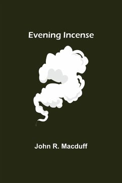 Evening Incense - R. Macduff, John