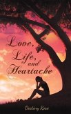 Love, Life, and Heartache