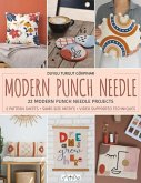 Modern Punch Needle: Modern and Fresh Punch Needle Projects