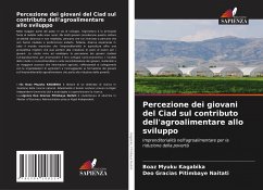 Percezione dei giovani del Ciad sul contributo dell'agroalimentare allo sviluppo - Kagabika, Boaz Myuku;Pitimbaye Naitati, Deo Gracias