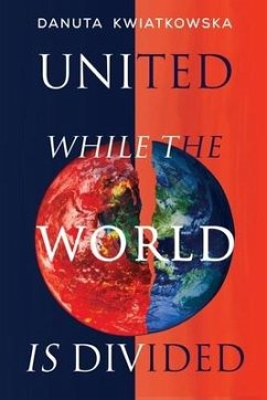 United While the World is Divided - Kwiatkowska, Danuta