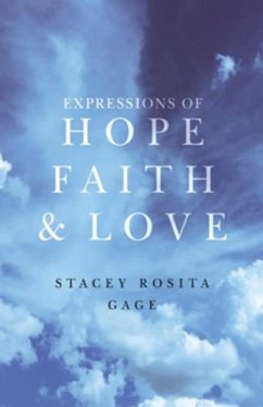 Expressions of Hope, Faith and Love - Gage, Stacey Rosita