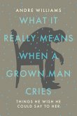 What It Really Means When a Grown Man Cries