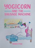 Yogicorn and the Sausage Machine