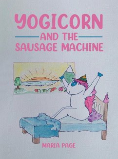 Yogicorn and the Sausage Machine - Page, Maria