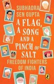Flag, a Song and a Pinch of Salt: Freedom Fighters of India