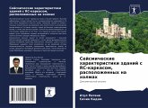 Sejsmicheskie harakteristiki zdanij s RC-karkasom, raspolozhennyh na holmah