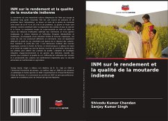 INM sur le rendement et la qualité de la moutarde indienne - Chandan, Shivedu Kumar;Singh, Sanjay Kumar