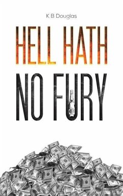 Hell Hath No Fury - Douglas, K B