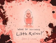 What Do You Need, Little Rhino? - Lewis, John