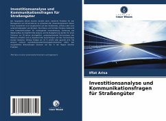 Investitionsanalyse und Kommunikationsfragen für Straßengüter - Arisa, Iffat