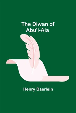 The Diwan of Abu'l-Ala - Baerlein, Henry