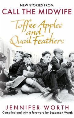 Toffee Apples and Quail Feathers - Worth, Jennifer, SRN, SCM; Worth, Suzannah