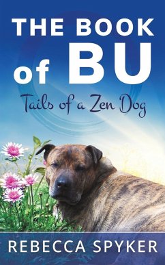 The Book of Bu - Tails of a Zen Dog - Spyker, Rebecca