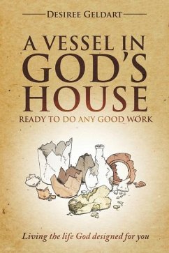 A Vessel in God's House - Geldart, Desiree