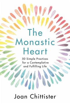 The Monastic Heart - Chittister, Sister Joan, OSB