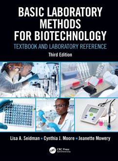 Basic Laboratory Methods for Biotechnology - Seidman, Lisa A; Moore, Cynthia J; Mowery, Jeanette