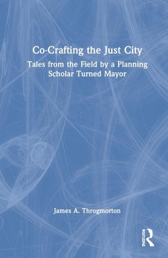 Co-Crafting the Just City - Throgmorton, James A