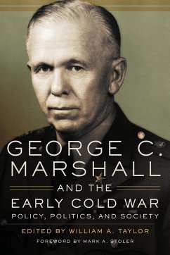 George C. Marshall and the Early Cold War - Taylor, William A