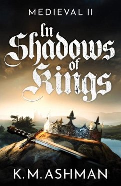 Medieval II - In Shadows of Kings - Ashman, K. M.