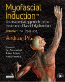 Myofascial Induction(TM) Volume 1: The Upper Body