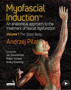 Myofascial Induction(TM) Volume 1: The Upper Body - Pilat, Andrzej