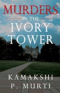 Murders in the Ivory Tower - Murti, Kamakshi P.