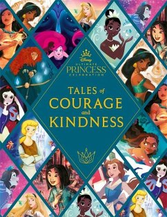 Disney Princess: Tales of Courage and Kindness - Walt Disney